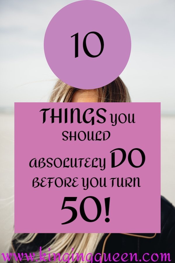 10 Things You Should Do Before You Turn 50