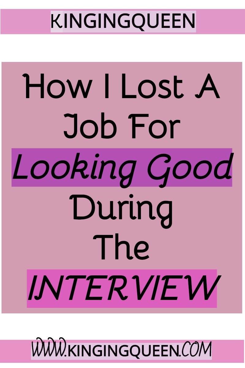 graphic showing how i lost a job for looking good during the interview