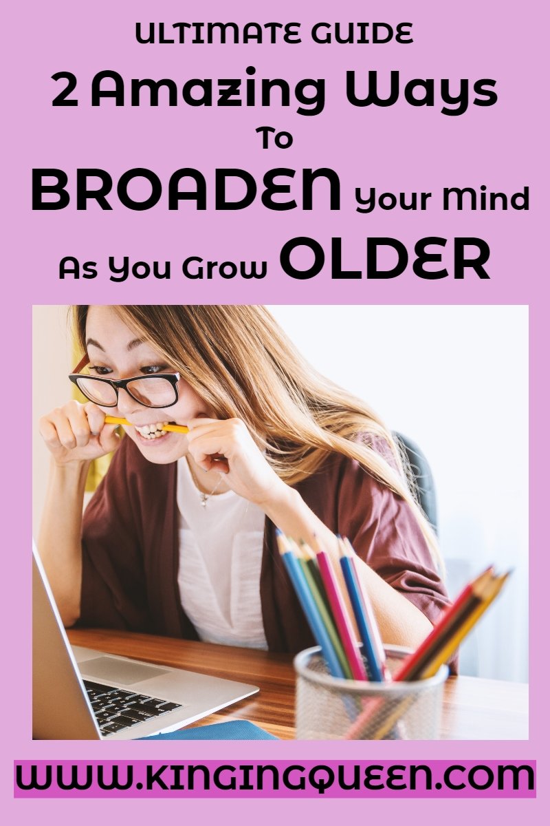 2 Ways To Broaden Your Mind As You Grow Older
