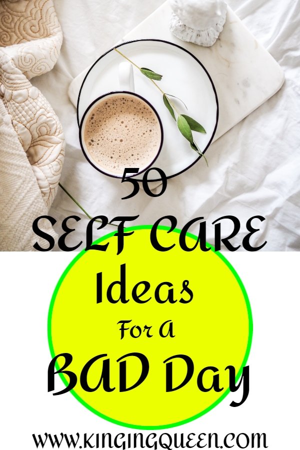 Self care ideas for a bad day
