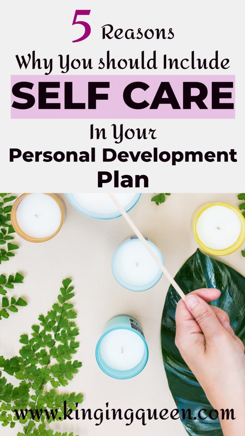 why self care is important for personal development Kinging Queen