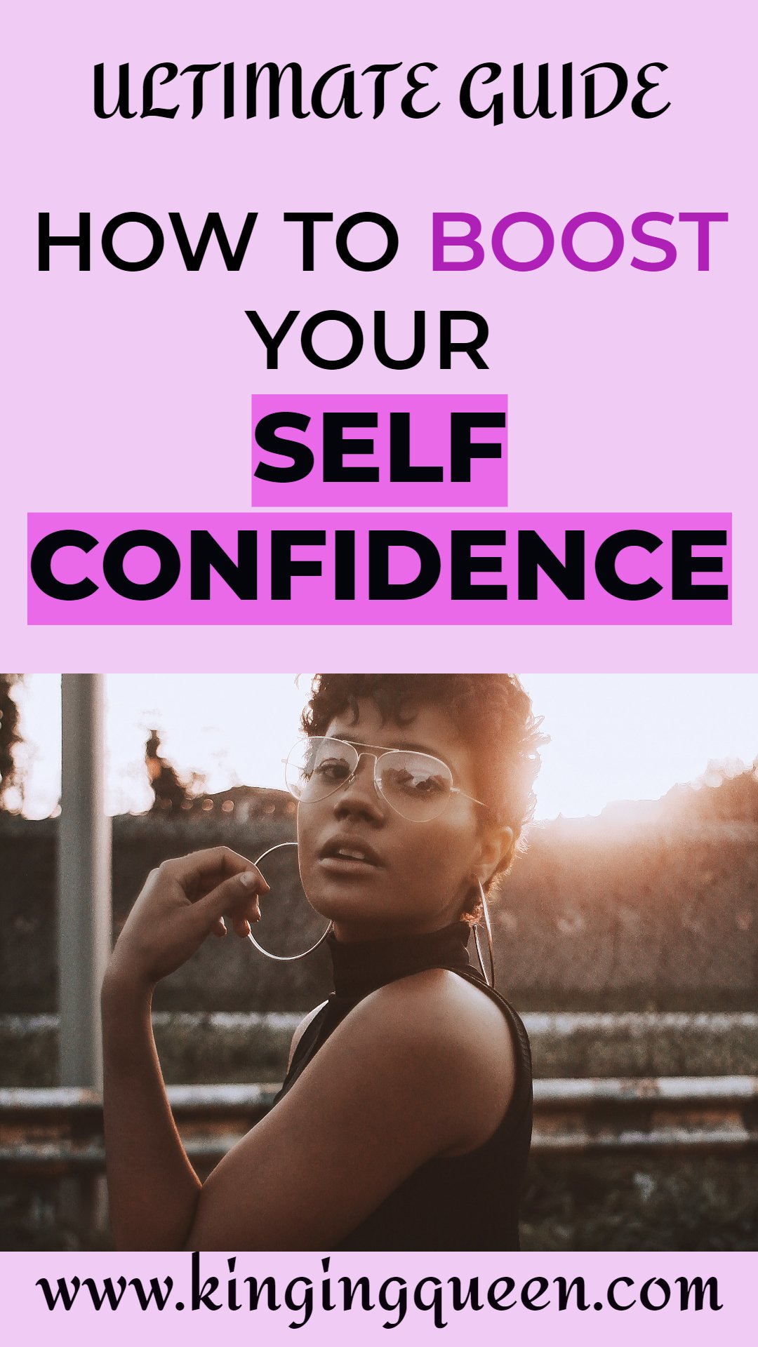 How to boost self confidence and build a better life Kinging Queen