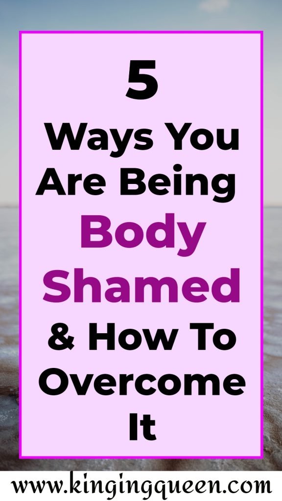 Graphic showing 5 ways you are being body shamed and how to overcome it.