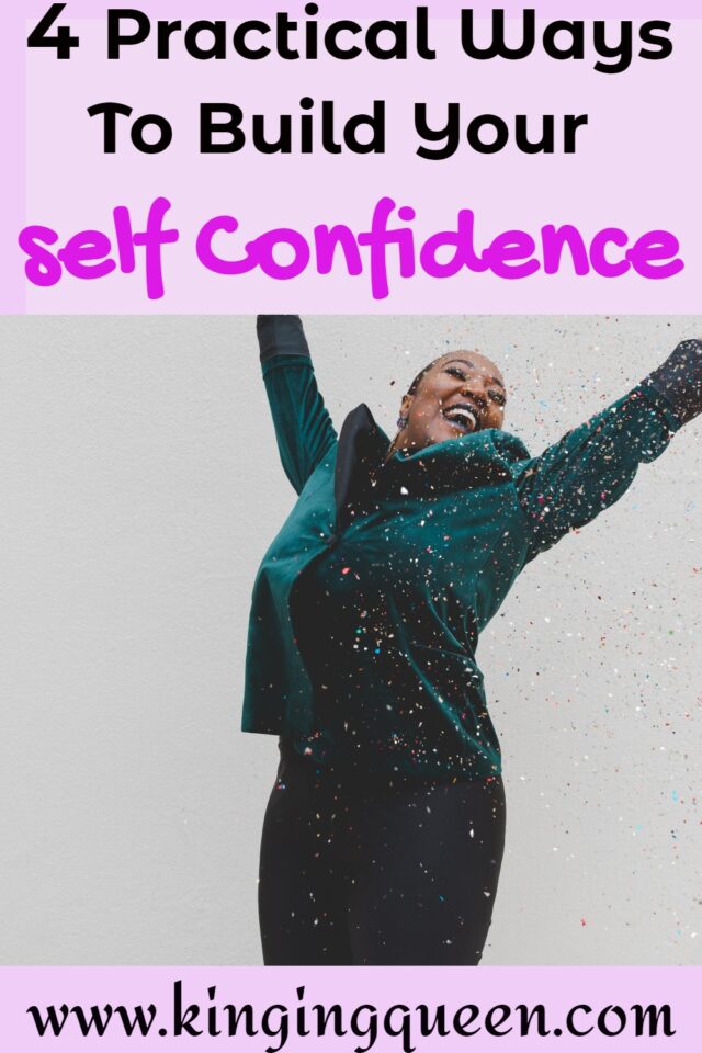 Practical Ways To Build Self Confidence & Achieve Life's Goals