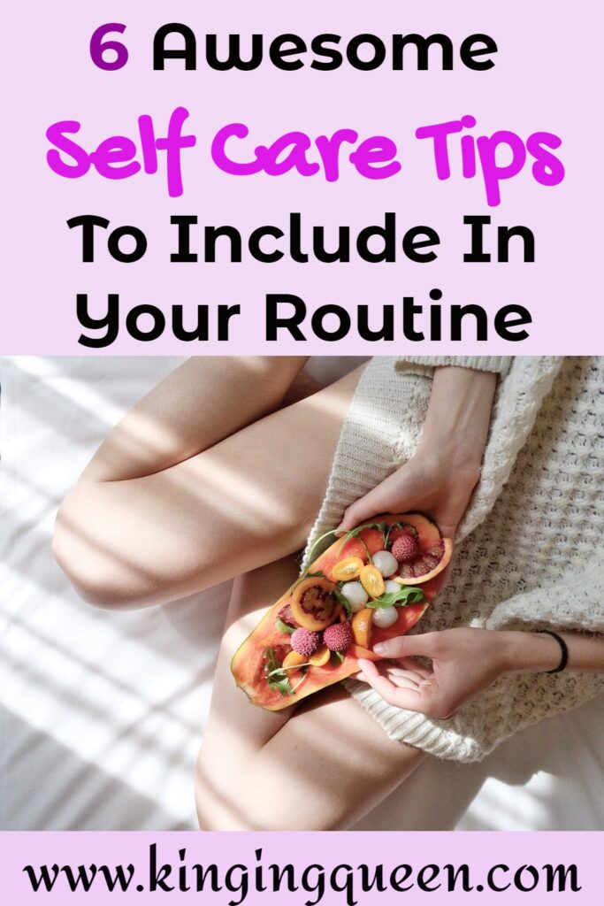 Self Care Tips To Include in Your Routine