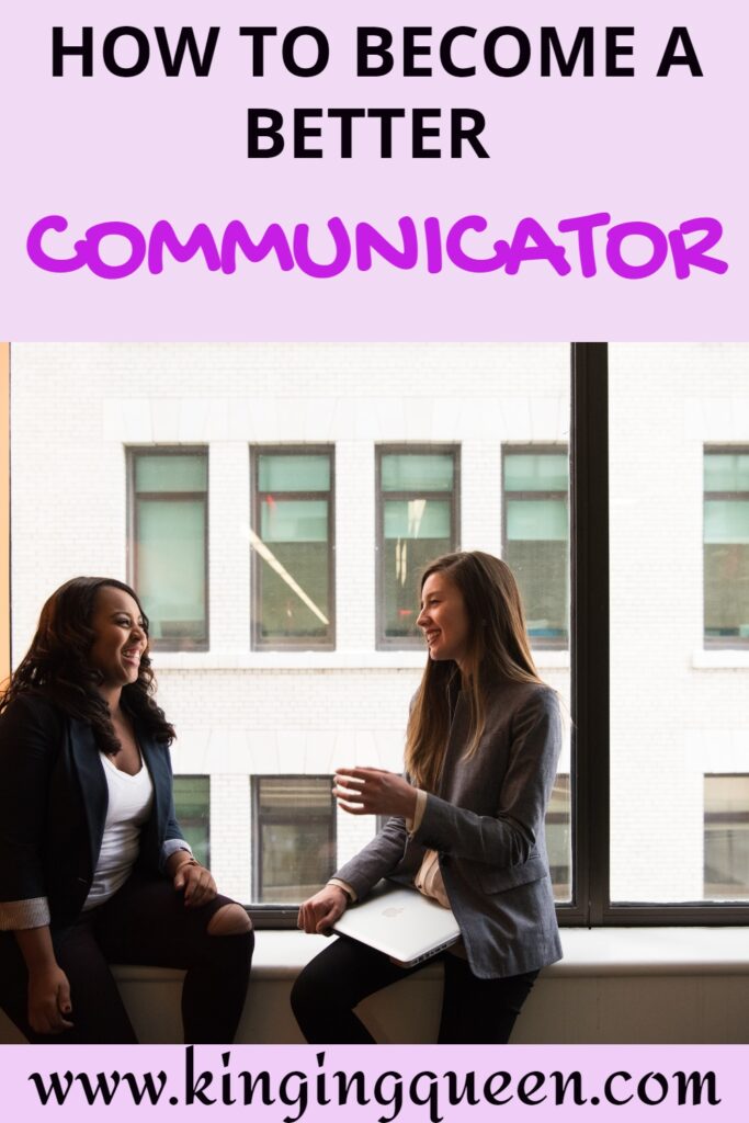 how to be a better communicator