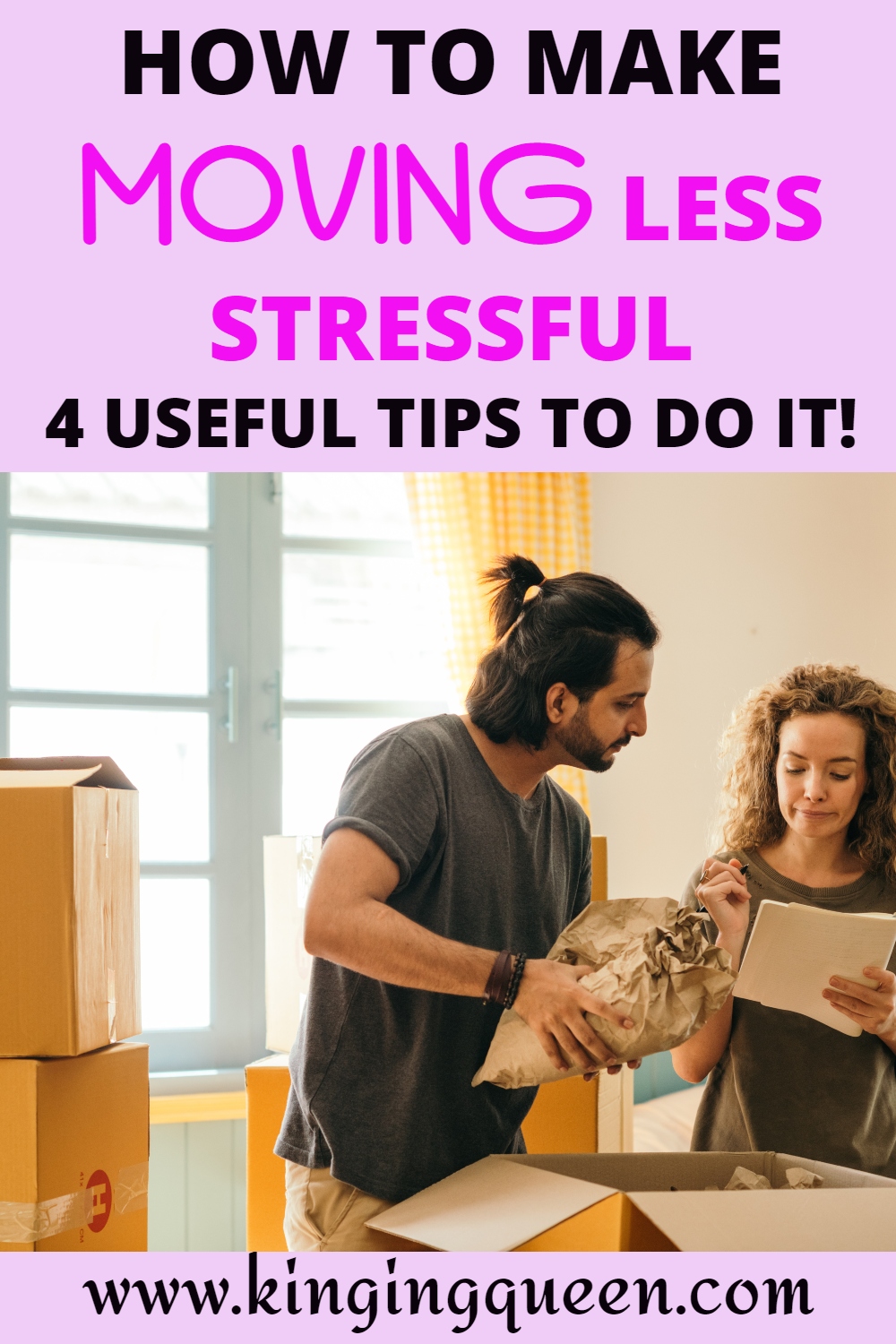 4 Useful Tips When Moving To Enjoy The Process - Kinging Queen