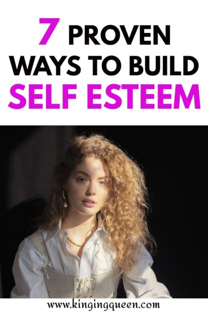 how to build self esteem Kinging Queen - Self Improvement