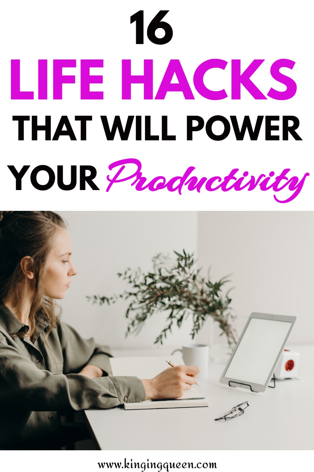 Life Hacks For Improving Productivity Kinging Queen