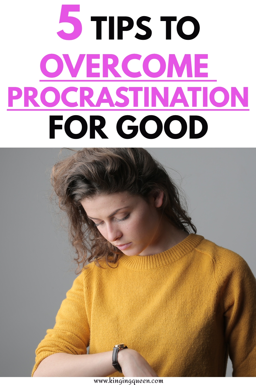 How To Overcome Procrastination: Stop Being A Procrastinator!